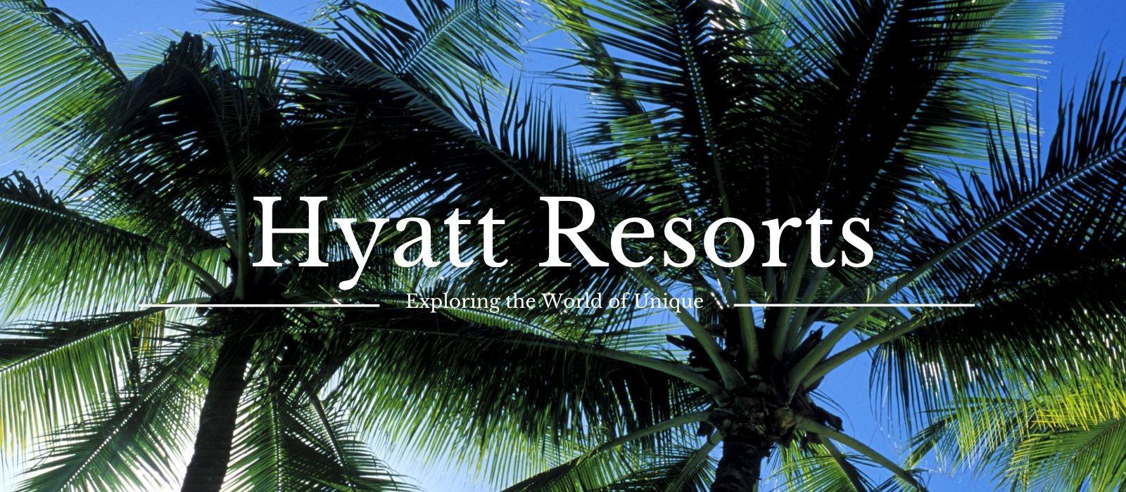 Unique Hyatt Resorts